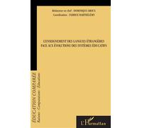L'enseignement des langues étrangères face aux évolutions des systèmes éducatifs - Dominique Groux - L'harmattan - broché - Essai