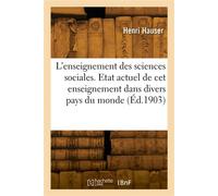 L'enseignement des sciences sociales. Etat actuel de cet enseignement dans les divers pays du monde - Henri Hauser - Hachette Bnf - broché - Livre