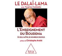 L'Enseignement du Bouddha: Un seul maître, de nombreux disciples