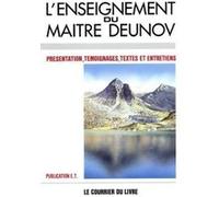 L'enseignement Du Maître Deunov - Présentation Par Un Groupe De Disciples, Témoignages, Textes Et Entretien
