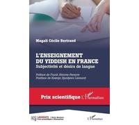 L'enseignement Du Yiddish En France - Subjectivité Et Désirs De Langue