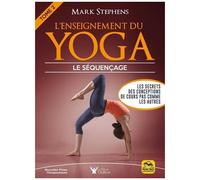 L'enseignement Du Yoga - Tome 2, Comment Organiser Le Séquençage Des Cours
