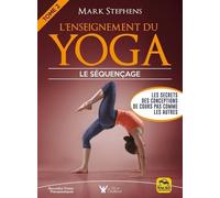 L'enseignement Du Yoga - Tome 2, Comment Organiser Le Séquençage Des Cours