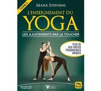 L'enseignement Du Yoga - Tome 3, Les Ajustements Par Le Toucher