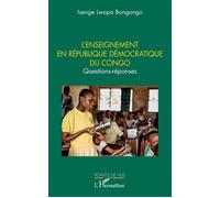 L'enseignement en république Démocratique du Congo Questions-réponse - Jean Maurice Isenge lwapa Bongongo - L'harmattan - broché - Essai