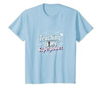 l'enseignement est ma Superpuissance Educator Pride T-Shirt, Enfant, Bleu Céleste, 4 Ans