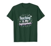 l'enseignement est ma Superpuissance Educator Pride T-Shirt, Homme, Vert Forêt, M