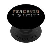 l'enseignement est Mon Super Pouvoir, éducateur, appréciation des Enseignants PopSockets PopGrip Adhésif