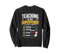 l'enseignement est Mon Superpower Prof Sweatshirt