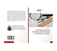 L'Enseignement et la formation professionnels et techniques au Niger - Chaïbou Dan Inna - Universitaires Europeennes - broché - Essai
