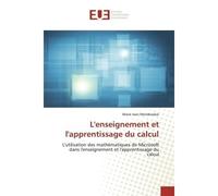 L'enseignement et l'apprentissage du calcul L'utilisation des mathématiques de Microsoft dans l'enseignement et l'apprentissage du calcul - Marie Jean Mendezabal - Universitaires Europeennes - broché 