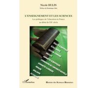 L'enseignement et les sciences Les politiques de l'éducation en France au début du XXe siècle - Nicole Hulin - L'harmattan - broché - Etude