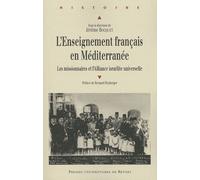 L'enseignement Français En Méditerranée - Les Missionaires Et L'alliance Israélite Universelle