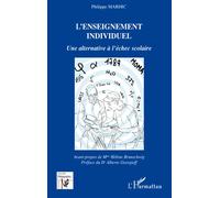 L'enseignement individuel Une alternative à l'échec scolaire - Philippe Marhic - L'harmattan - broché - Etude