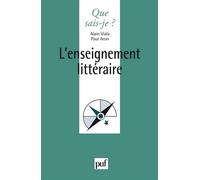 L'enseignement littéraire - Alain Viala - Que Sais-Je - Poche - Essai