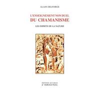 L'enseignement non duel du chamanisme: Les esprits de la nature