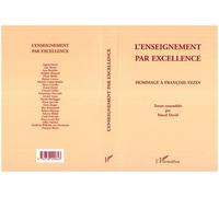 L'enseignement par excellence Hommage à François Vezin - Pascal David - L'harmattan - broché - Essai