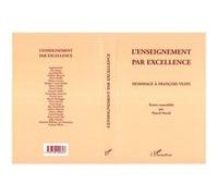 L'Enseignement par excellence : hommage à François Vezin