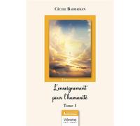 L'enseignement pour l'humanité - Tome 1 - Cécile Badbadian - Verone Eds - broché - Essai
