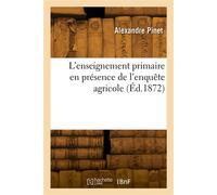 L'enseignement primaire en présence de l'enquête agricole - Gaston Pinet - Hachette Bnf - broché - Livre