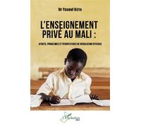 Yssouf KEÏTA – L'enseignement privé au Mali – Atouts, problèmes et perspectives – Broché