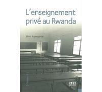 L'enseignement privé au Rwanda Jéred Rugengande (Auteur)