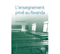 L'enseignement privé au Rwanda Numéro 2 - Jéred Rugengande - Academia Eds - broché - Essai