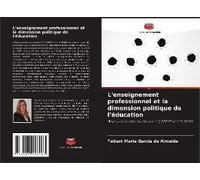 L'enseignement Professionnel Et La Dimension Politique De L'éducation