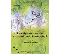 L'enseignement Scolaire En Milieu Rural Et Montagnard - Tome 2 : Au Seuil Du Collège