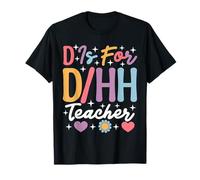 l'enseignement spécialisé D/HH Teacher D est pour Le Professeur D/HH T-Shirt