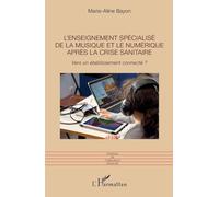 Marie-Aline Bayon – L'enseignement spécialisé de la musique et le numérique – Broché