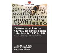 L'enseignement sur le nouveau-né dans les soins infirmiers de 1950 à 1980: Dans une école publique de formation infirmière