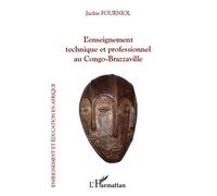 L'enseignement technique et professionnel au Congo-Brazzaville - Jackie Fourniol - L'harmattan - broché - Livre