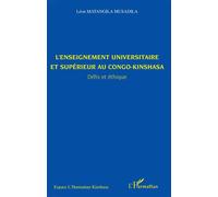 L'enseignement universitaire et supérieur au Congo-Kinshasa - Léon Matangila Musadila - L'harmattan - broché - Etude