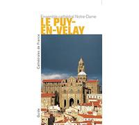 L'Ensemble cathédral Notre-Dame du Puy-en-Velay