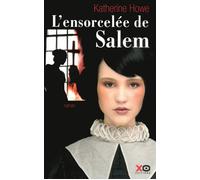 L'ensorcelée de Salem - Katherine Howe - Xo - broché - Roman