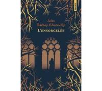 L'Ensorcelée Jules Barbey D'Aurevilly (Auteur)
