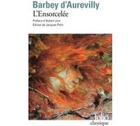 L'Ensorcelée Jules Barbey d'Aurevilly (Auteur), Hubert Juin (Préface), Jacques Petit (Edité par)
