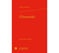 L'Ensorcelée - Jules Barbey D'Aurevilly - Classiques Garnier - relié - Roman