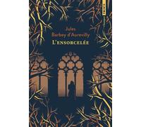 L'Ensorcelée - Jules Barbey D'Aurevilly - Points - Poche - Roman
