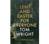 Lent and Easter for Everyone - Tom Wright - SPCK Publishing - Livre en Anglais - Paperback Tom WrightTom Wright (Auteur)
