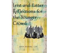 Lent And Easter Reflections For The Younger Crowd