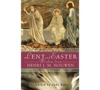 Lent and Easter Wisdom from Henri J. M. Nouwen by Henri J. M. Nouwen Henri J.M. Nouwen (Auteur)