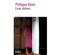 Lent dehors