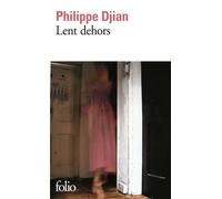 Lent dehors