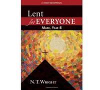 Lent for Everyone: Mark, Year B: A Daily Devotional - [Livre en VO] N T Wright (Auteur)