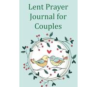 Lent Prayer Journal for Couples: A Journey of Prayer and Reflection | Daily Scripture and Lenten Devotionals for Easter Awakening