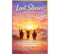 Lent Stories for Teens 2026: Daily Readings and Reflections Designed to Draw Young Hearts Closer to God