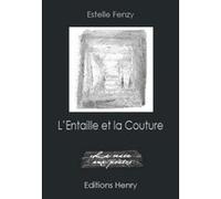 L'Entaille et la Couture Estelle Fenzy (Auteur)