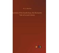 Lentala Of The South Seas, The Romantic Tale Of A Lost Colony
